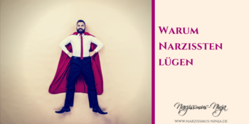 Warum Narzissten lügen