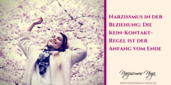 Narzissmus in der Beziehung: Die Kein-Kontakt-Regel ist der Anfang vom Ende